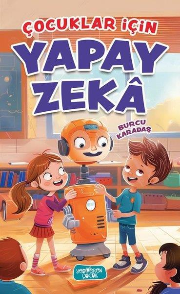 Burcu KaradaşÇocuk Gençlik RomanlarıÇocuklar İçin Yapay Zeka