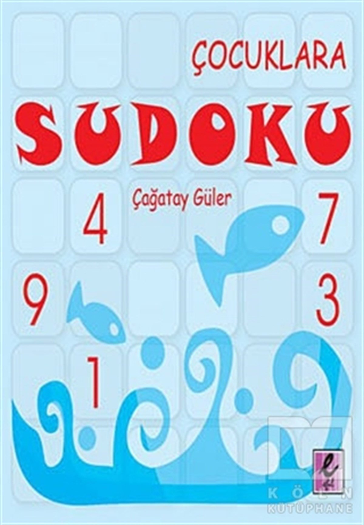 Çağatay GülerBilmece, BulmacaÇocuklara Sudoku