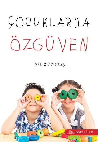 Yeliz GökbaşAile - ÇocukÇocuklarda Özgüven