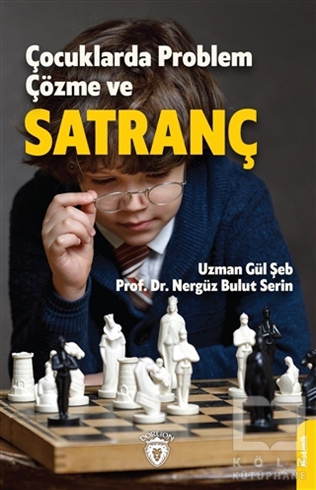 Gül ŞebÇocuk GelişimiÇocuklarda Problem Çözme ve Satranç