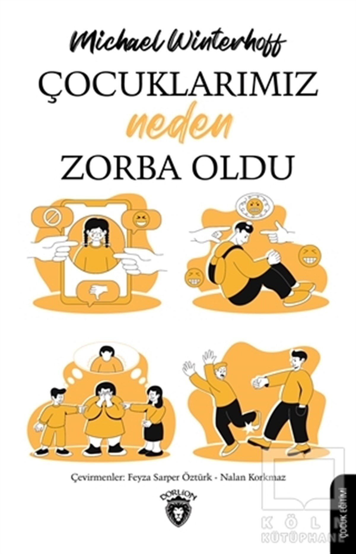 Michael WinterhoffDiğerÇocuklarımız Neden Zorba Oldu