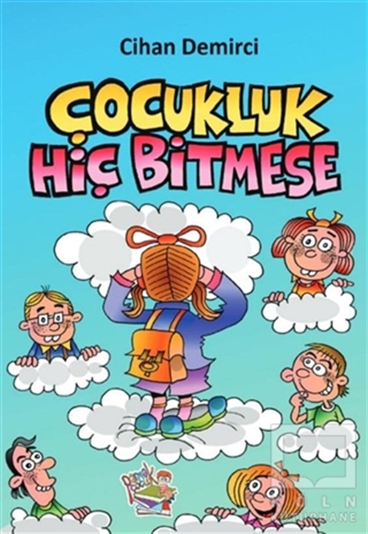 Cihan DemirciÇocuk Şiir KitaplarıÇocukluk Hiç Bitmese