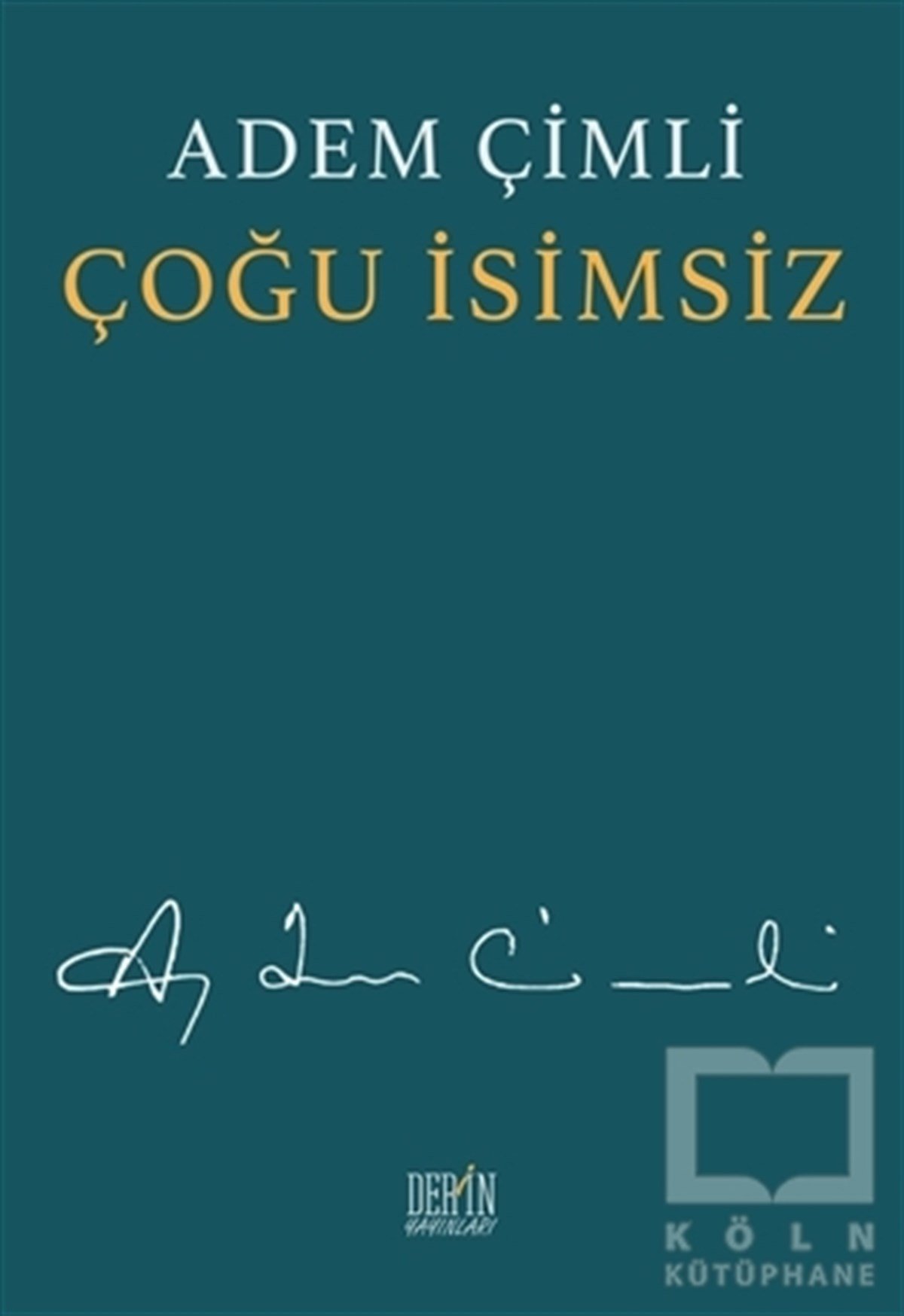 Adem ÇimliTürkçe Şiir KitaplarıÇoğu İsimsiz