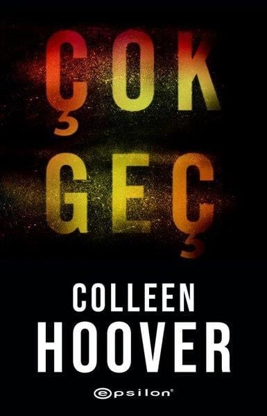 Colleen HooverDünya RomanÇok Geç