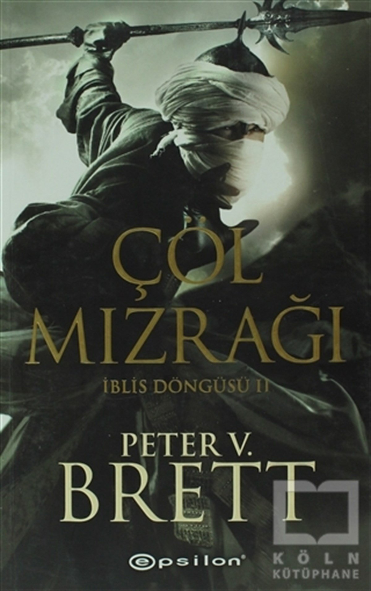 Peter V. BrettKorku-GerilimÇöl Mızrağı - İblis Döngüsü 2