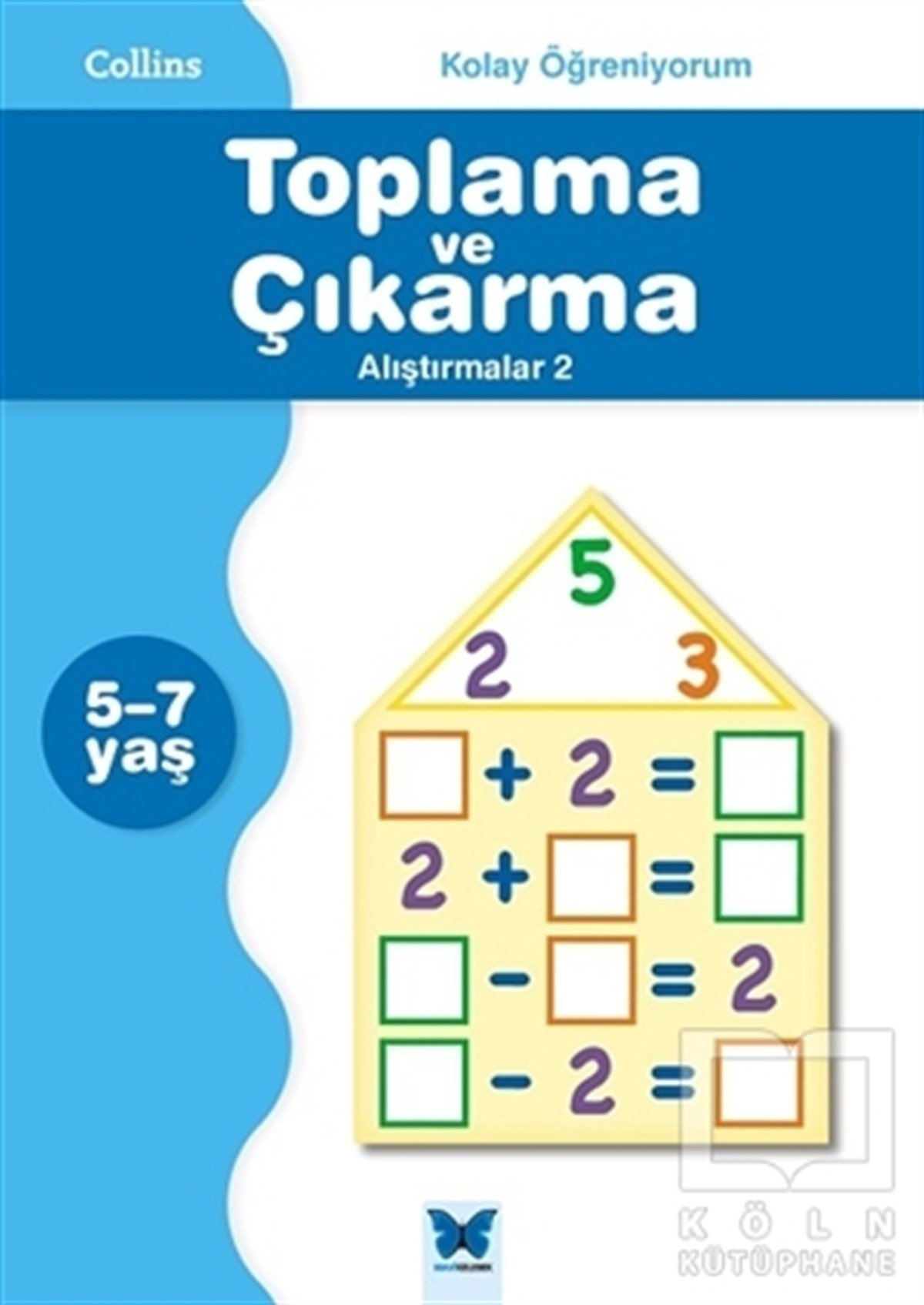 Peter ClarkeDiğerCollins Kolay Öğreniyorum - Toplama ve Çıkarma Alıştırmalar 2 (5-7 Yaş)