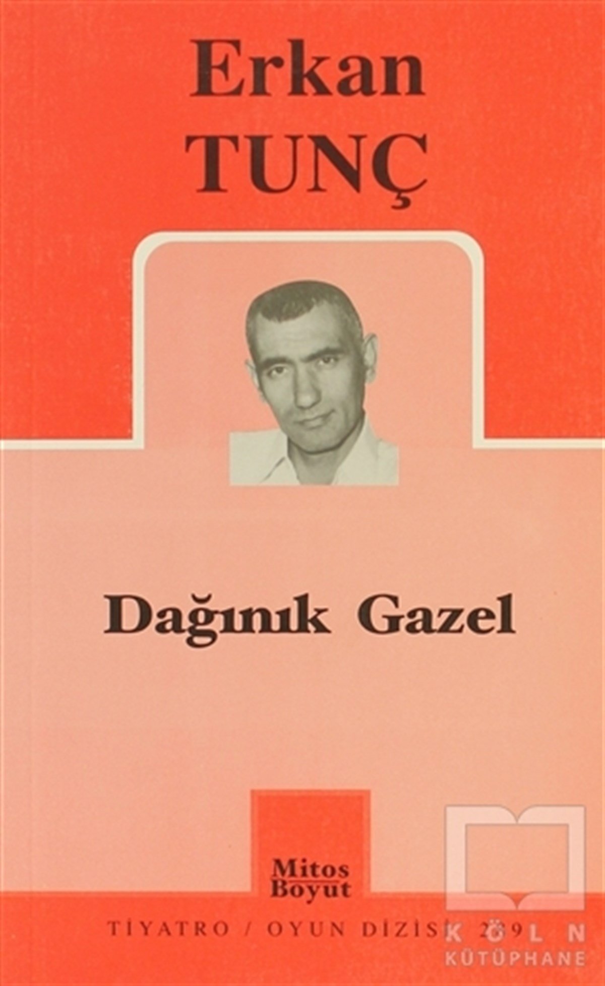 Erkan TunçSenaryo KitaplarıDağınık Gazel