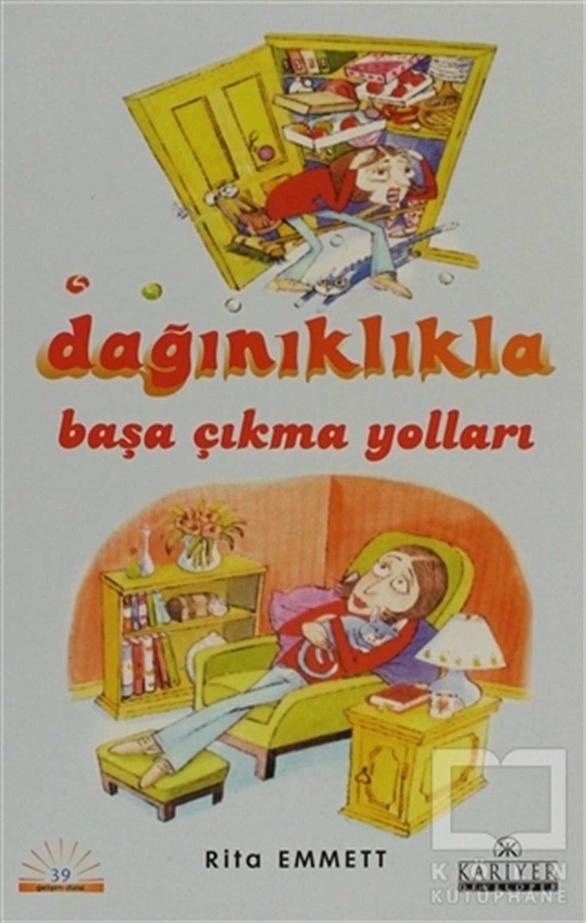 Rita EmmettKişisel GelişimDağınıklıkla Başa Çıkma Yolları