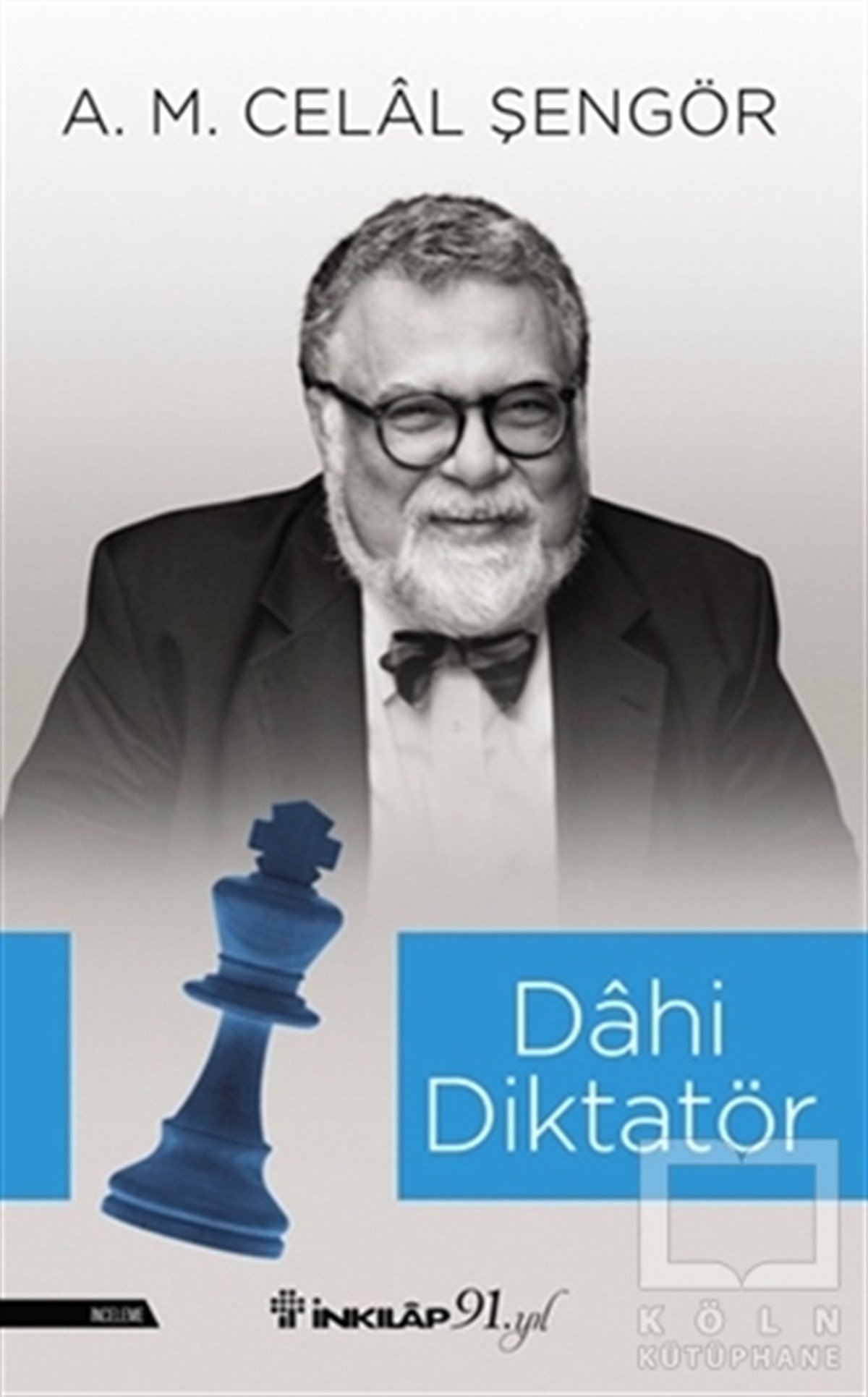 Ali Mehmet Celal ŞengörAraştırma-İnceleme-ReferansDahi Diktatör