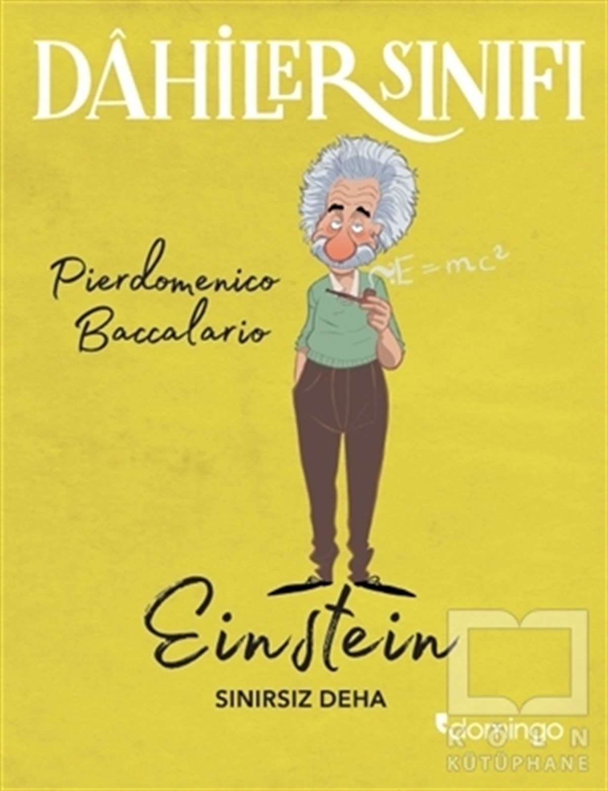 Pierdomenico BaccalarioDiğerDahiler Sınıfı: Einstein
