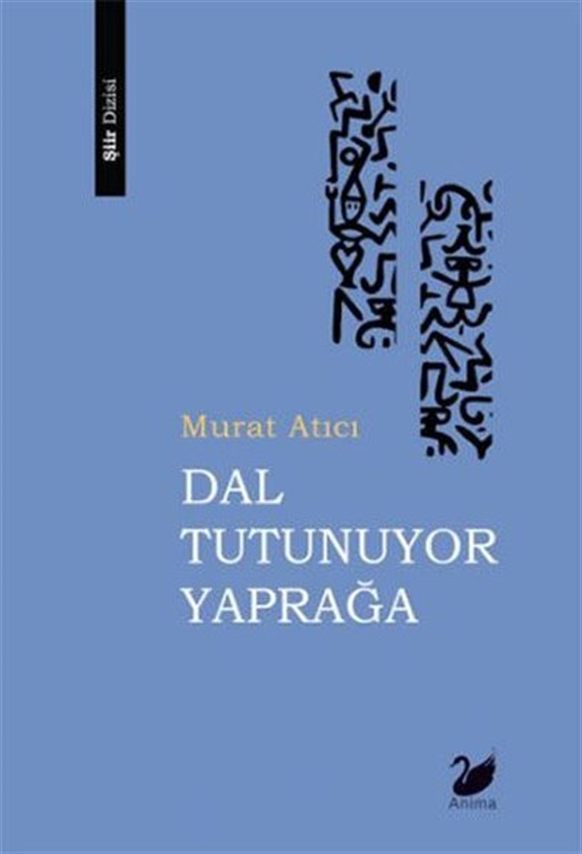 Murat AtıcıTürk ŞiiriDal Tutunuyor Yaprağa