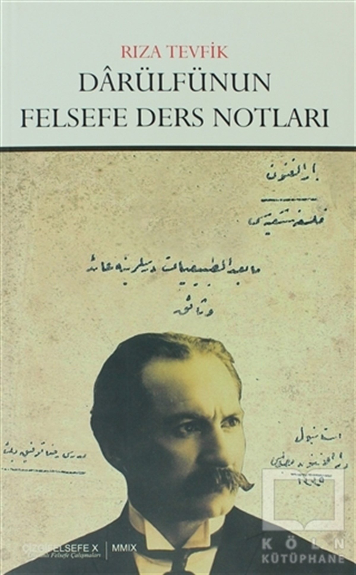 Rıza TevfikGenel FelsefeDarülfünun Felsefe Ders Notları