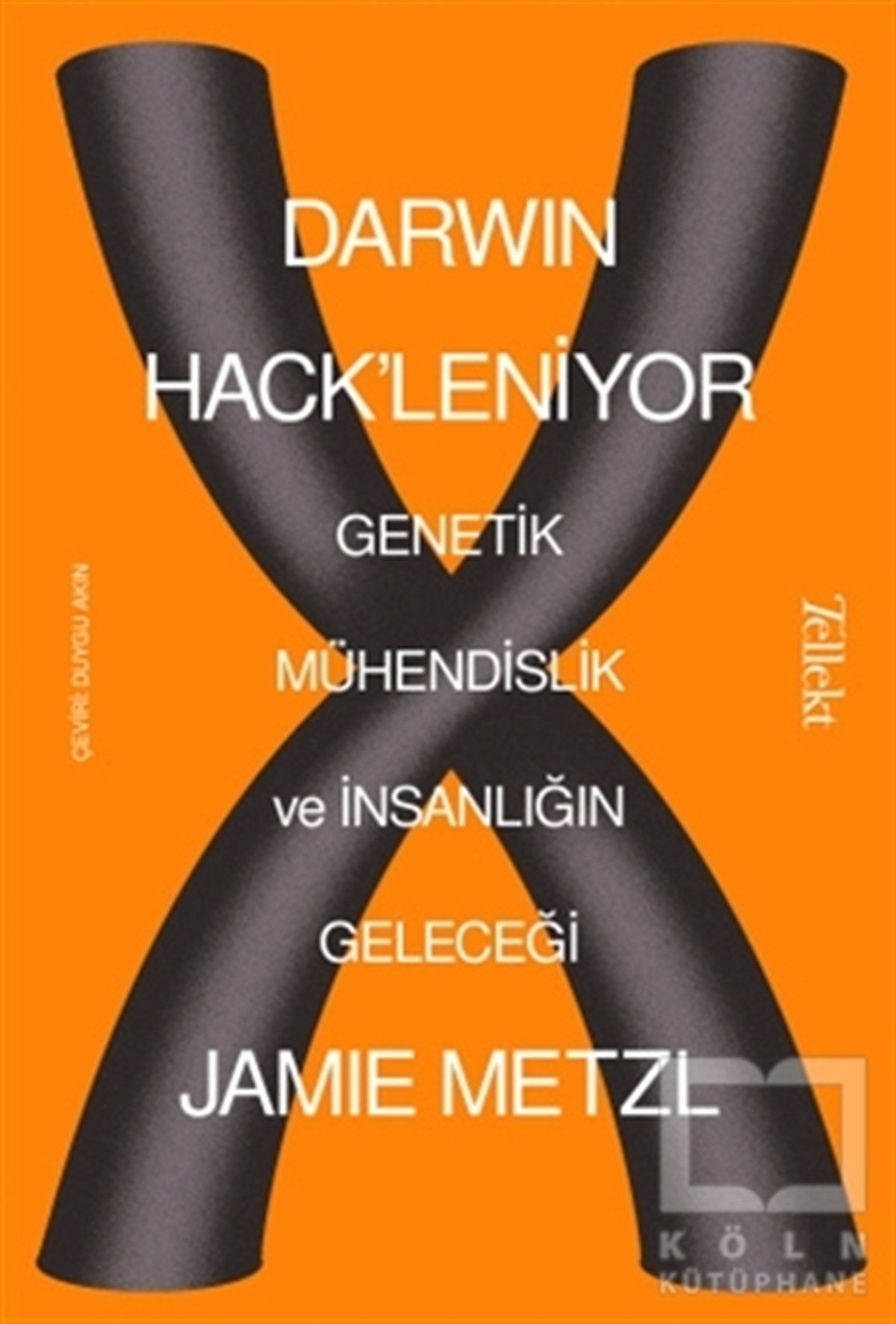 Jamie MetzlTechnologieDarwin Hack'leniyor: Genetik Mühendislik ve İnsanlığın Geleceği