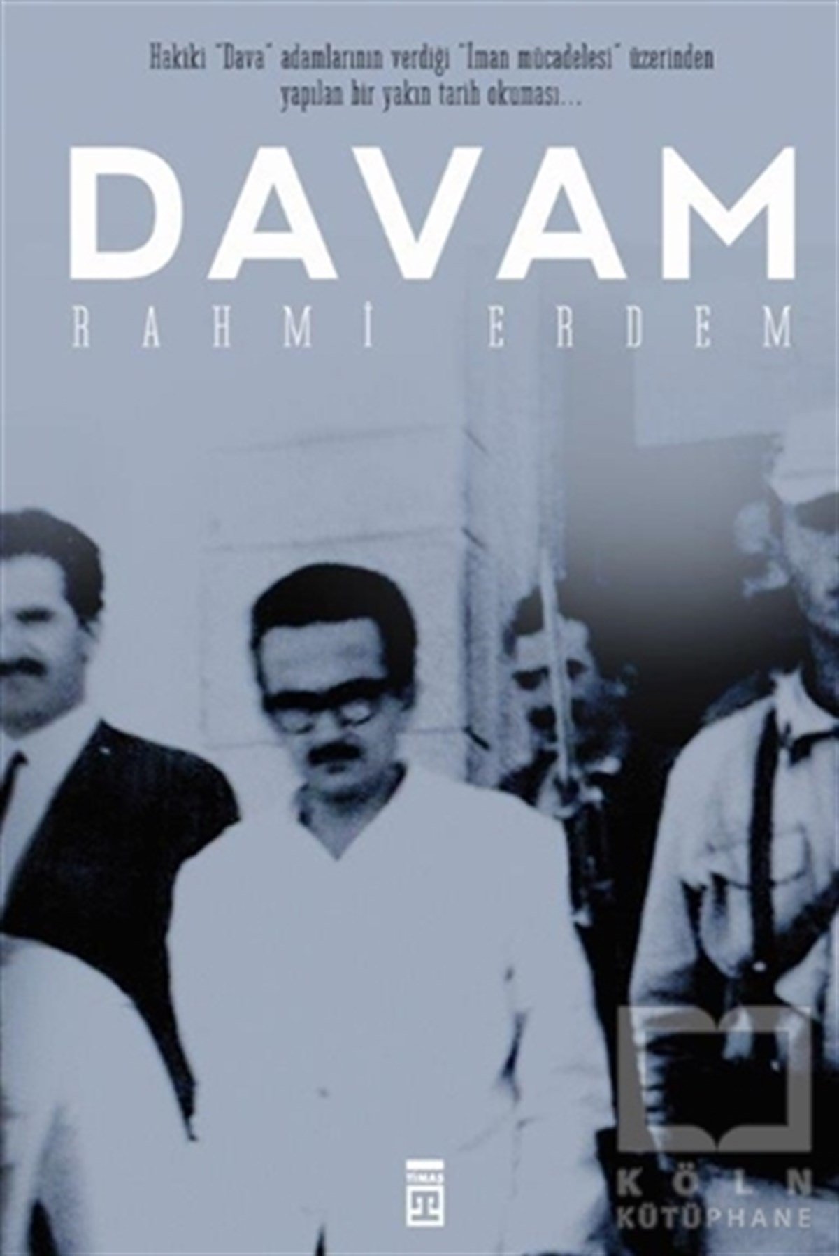 A. Rahmi Erdemİslam TarihiDavam