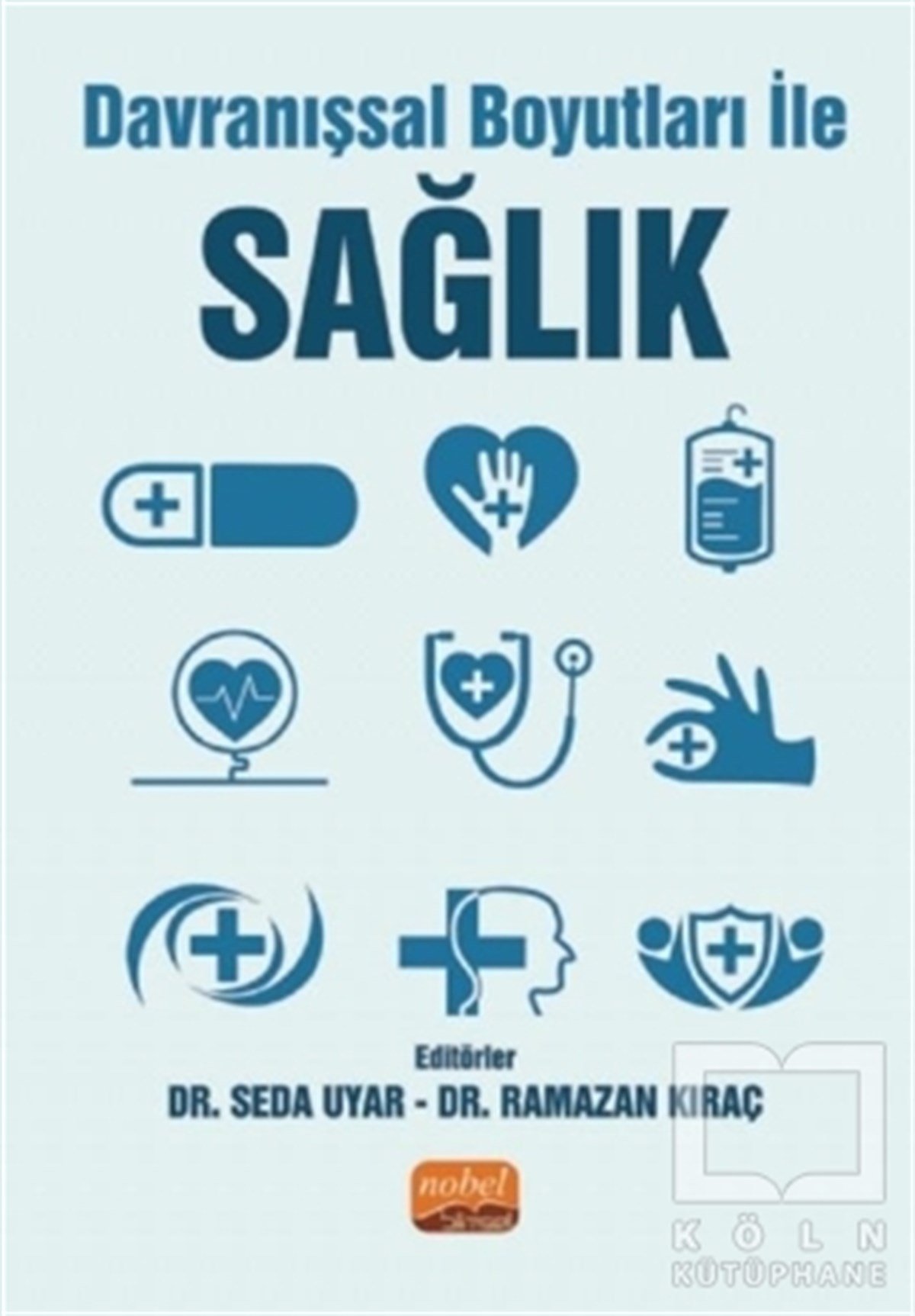Seda UyarGenel Sağlık KitaplarıDavranışsal Boyutları ile Sağlık
