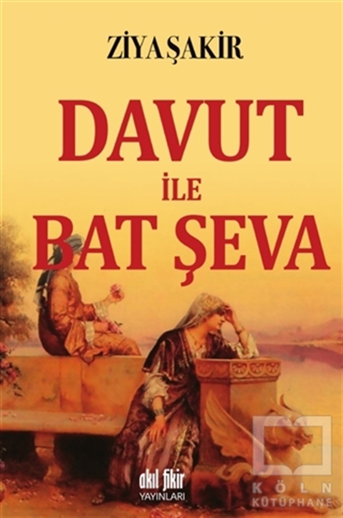 Ziya ŞakirEdebiyat - RomanDavut ile Bat Şeva