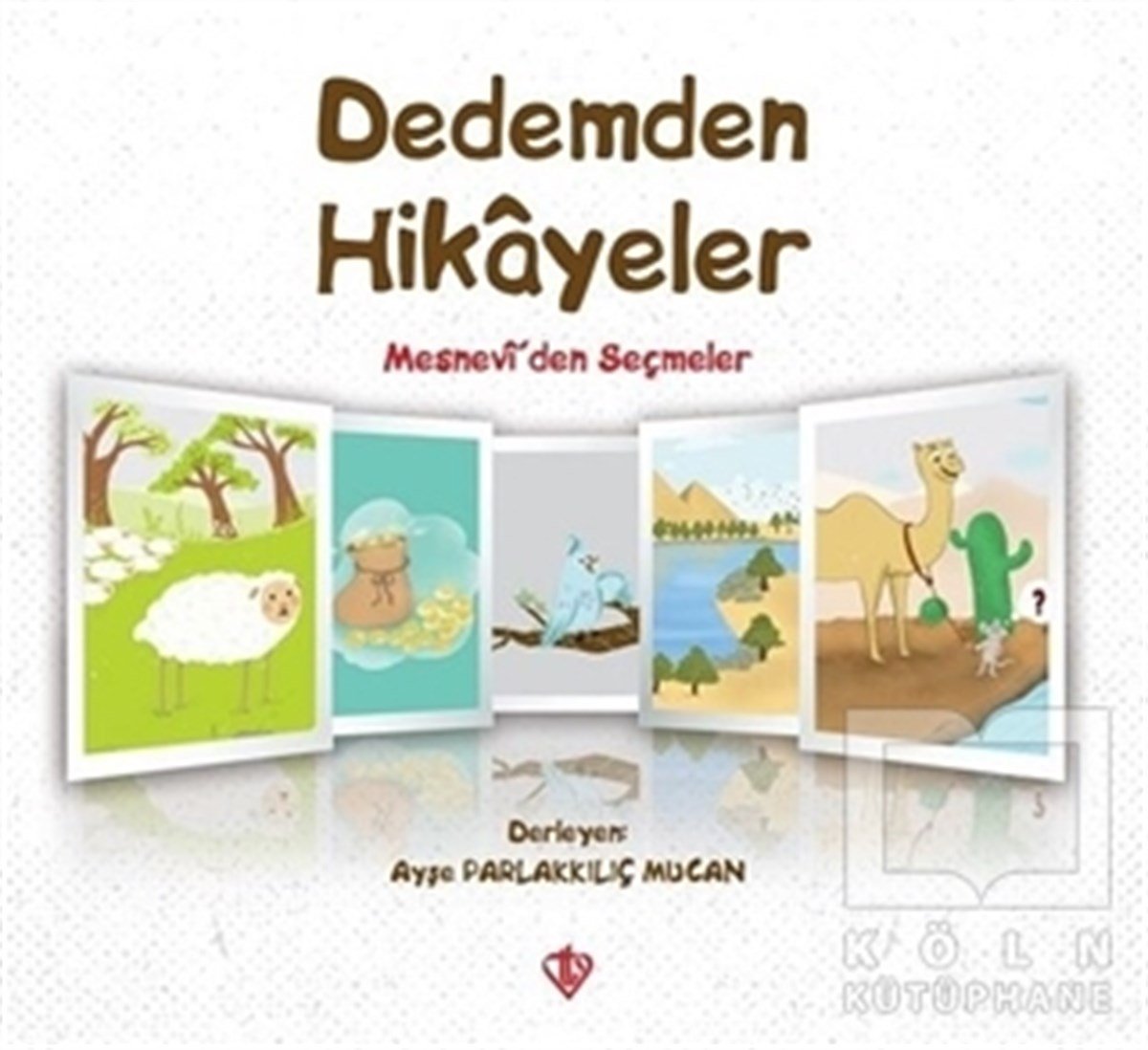 Ayşe Parlakkılıç MucanÇocuk Hikaye KitaplarıDedemden Hikayeler