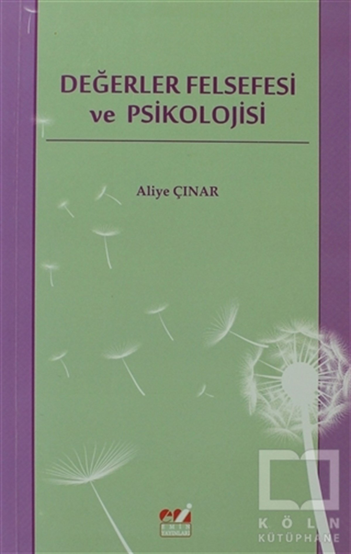 Aliye ÇınarAraştıma-İnceleme-ReferansDeğerler Felsefesi ve Psikolojisi
