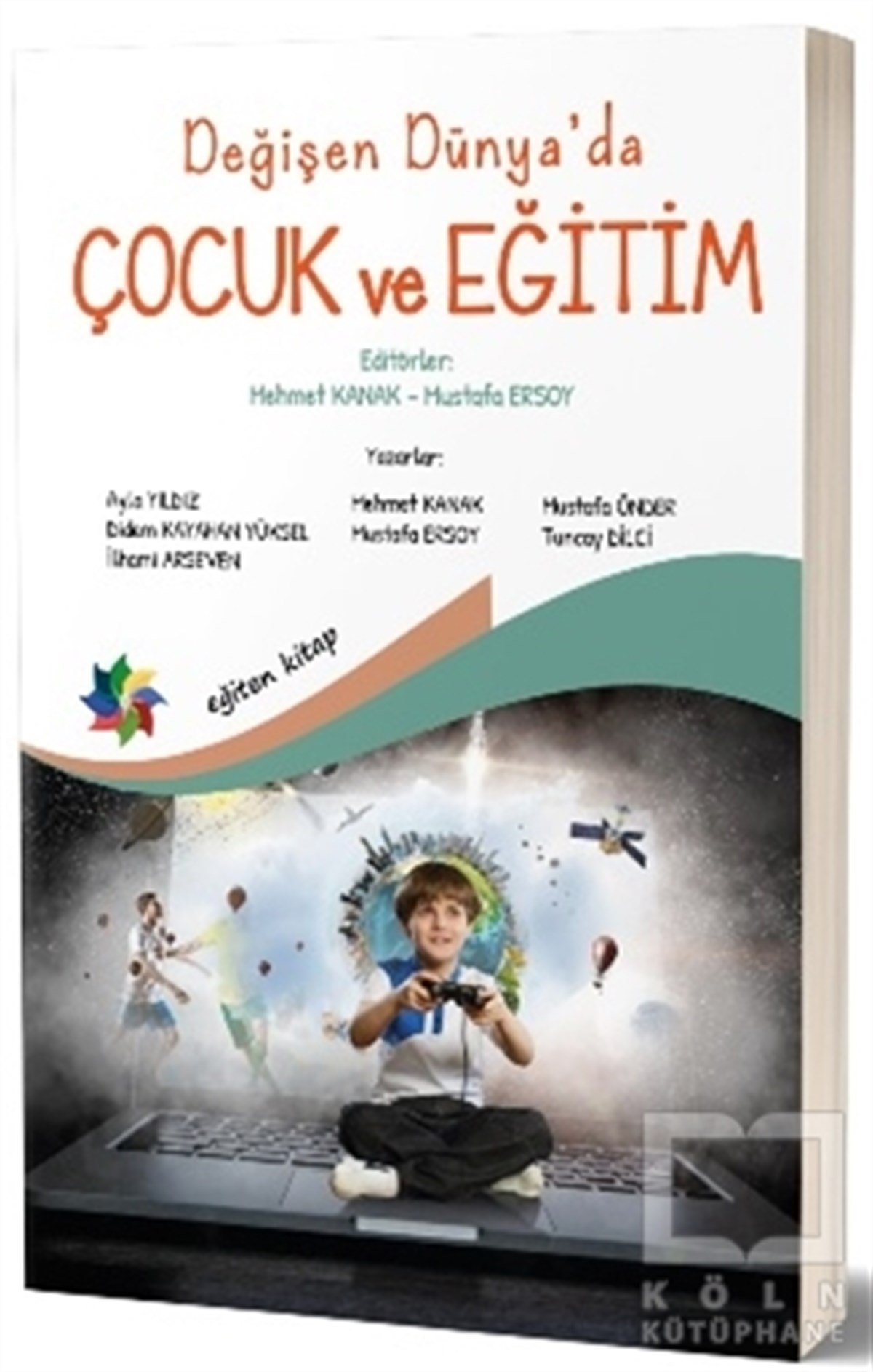 Mehmet KanakDiğerDeğişen Dünya’da Çocuk ve Eğitim