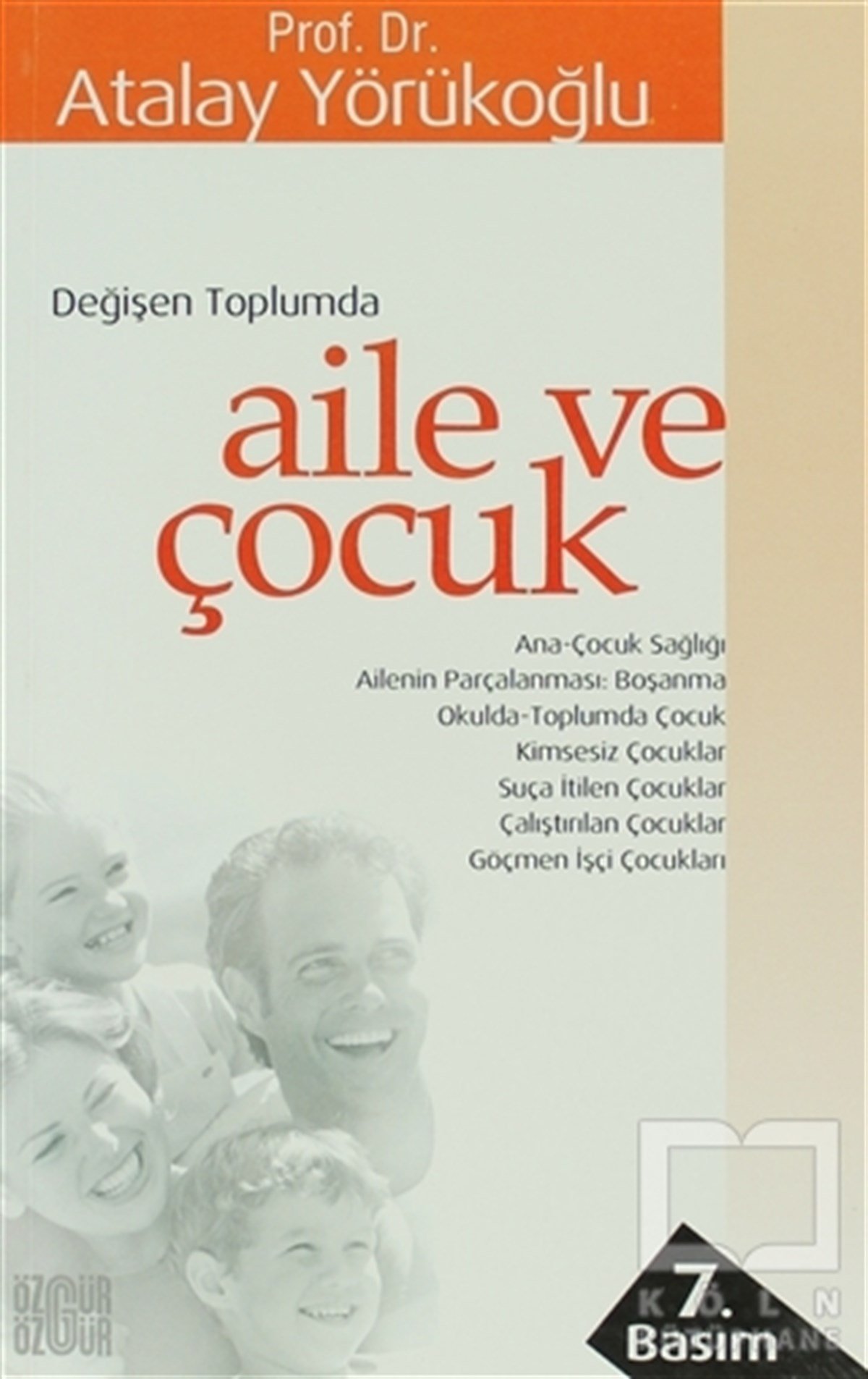 Atalay YörükoğluÇocuk PsikolojisiDeğişen Toplumda Aile ve Çocuk