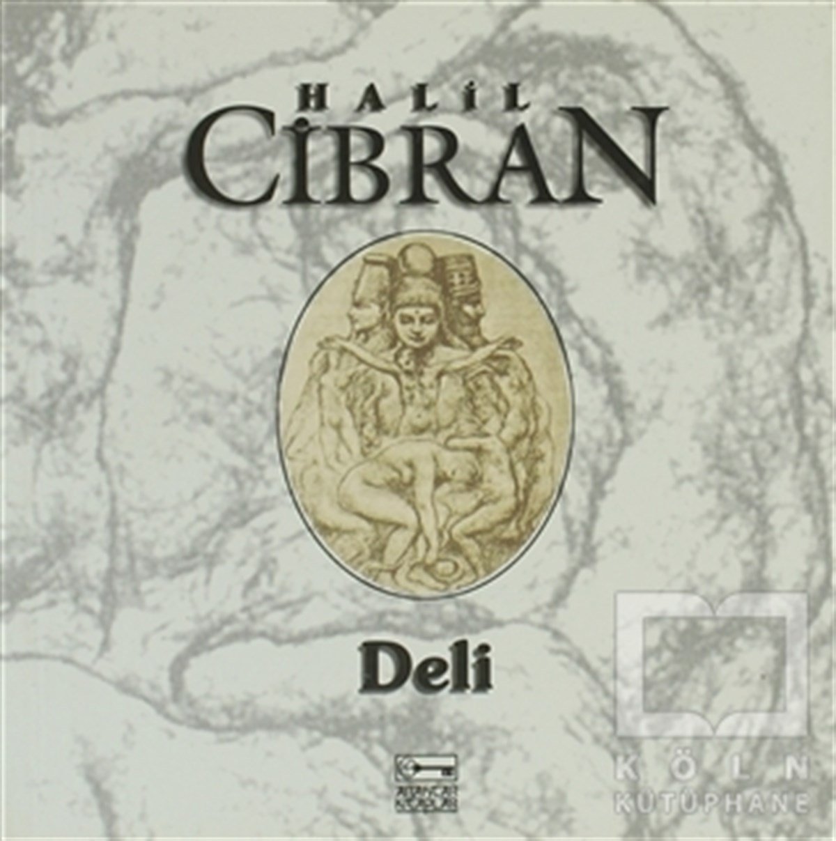 Halil CibranOrtadoğu - Arap EdebiyatıDeli