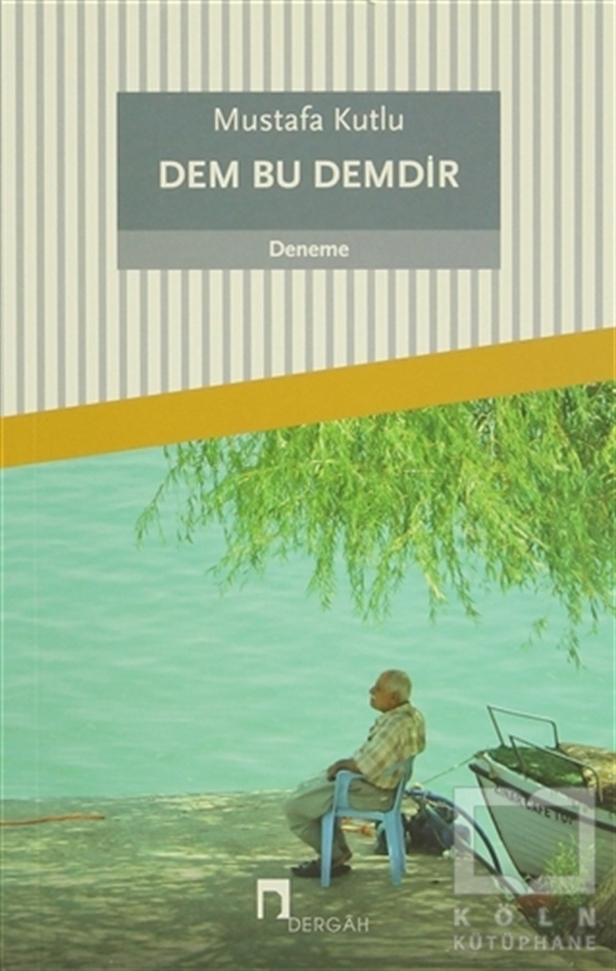 Mustafa KutluDenemeDem Bu Demdir