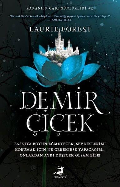 Laurie ForestFantastik Kitaplar & Fantastik RomanlarDemir Çiçek - Karanlık Cadı Günlükleri 2