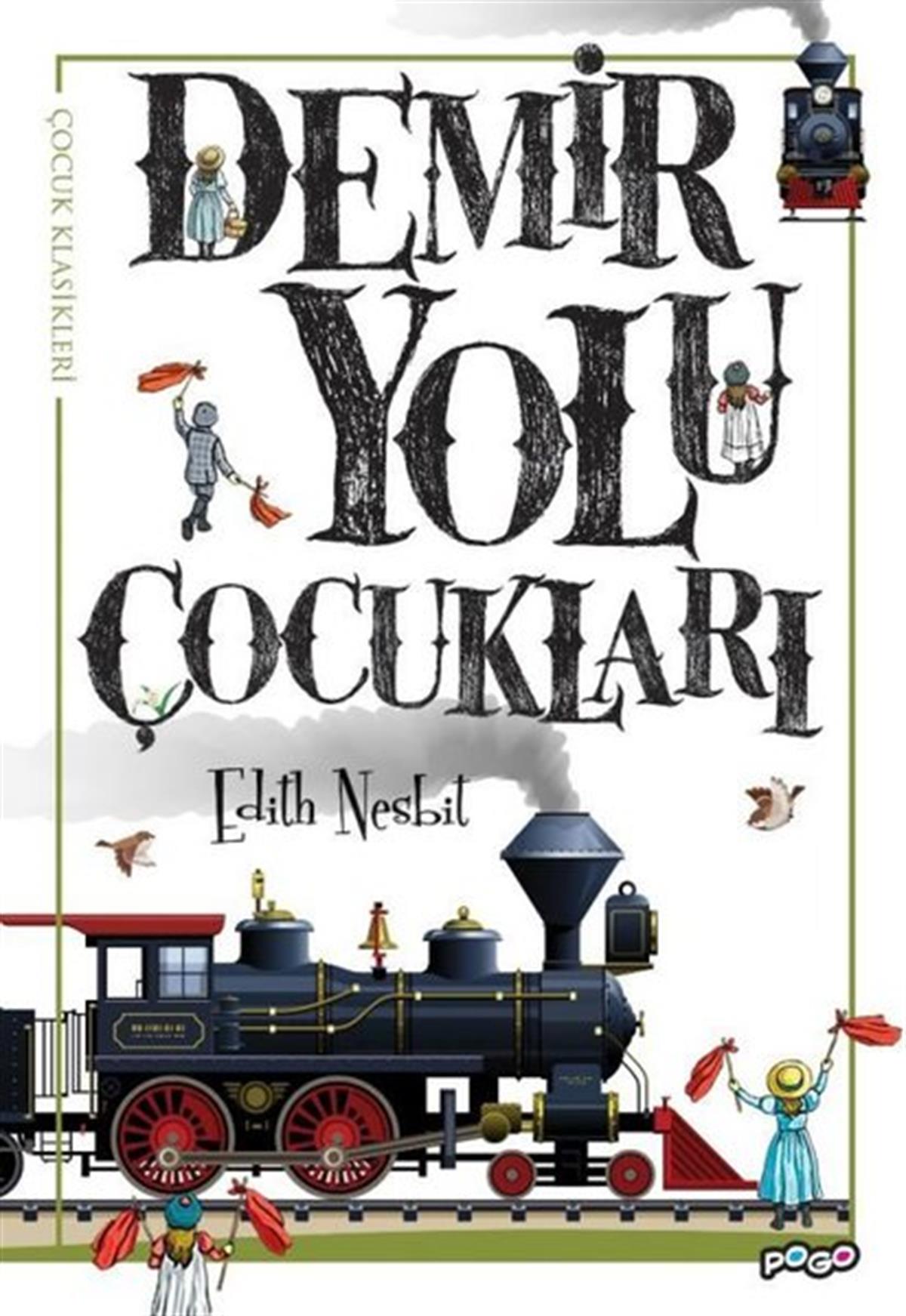 Edith NesbitKlasik Çocuk KitaplarıDemir Yolu Çocukları
