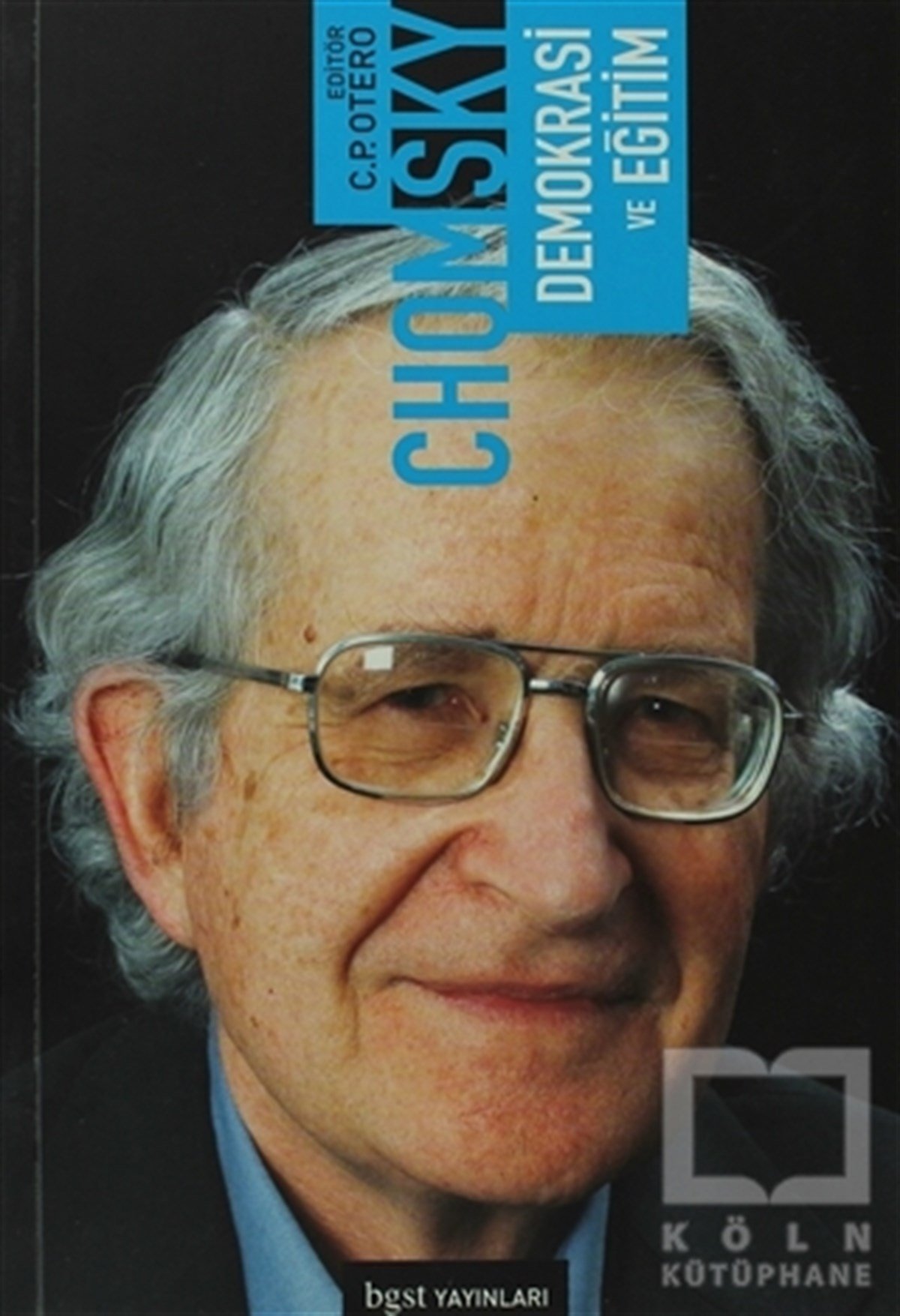 Noam ChomskyDünya Siyaseti ve PolitikasıDemokrasi ve Eğitim