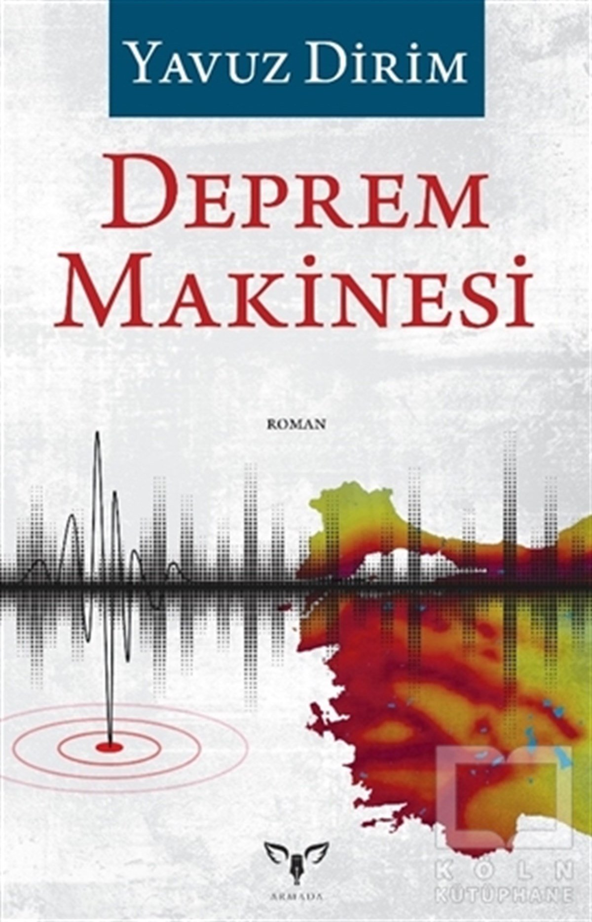 Yavuz DirimTürkçe RomanlarDeprem Makinesi