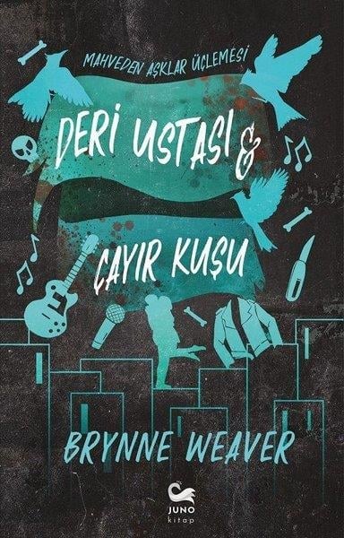 Brynne WeaverAşk Kitapları & Aşk RomanlarıDeri Ustası ve Çayır Kuşu - Mahveden Aşklar Üçlemesi