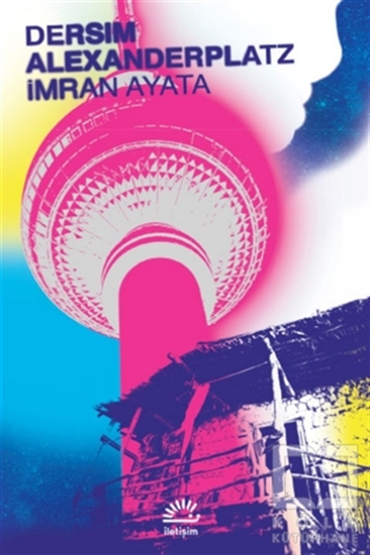 İmran AyataTürkçe RomanlarDersim Alexanderplatz