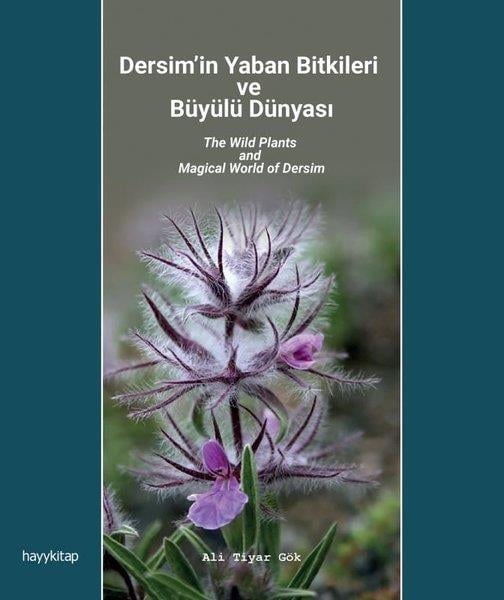 Ali Tiyar GökDoğa PrestijDersim'in Yaban Bitkileri ve Büyülü Dünyası