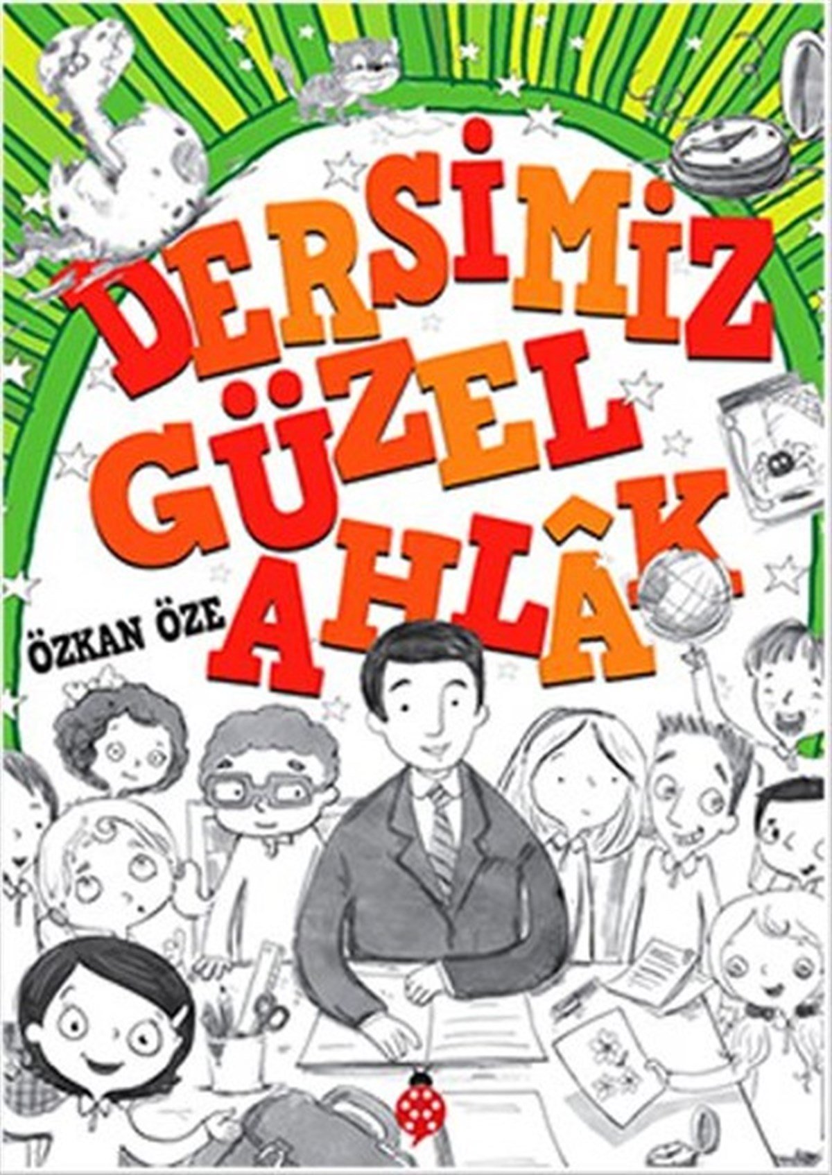 Özkan ÖzeIslami Çocuk KitaplariDersimiz Güzel Ahlak