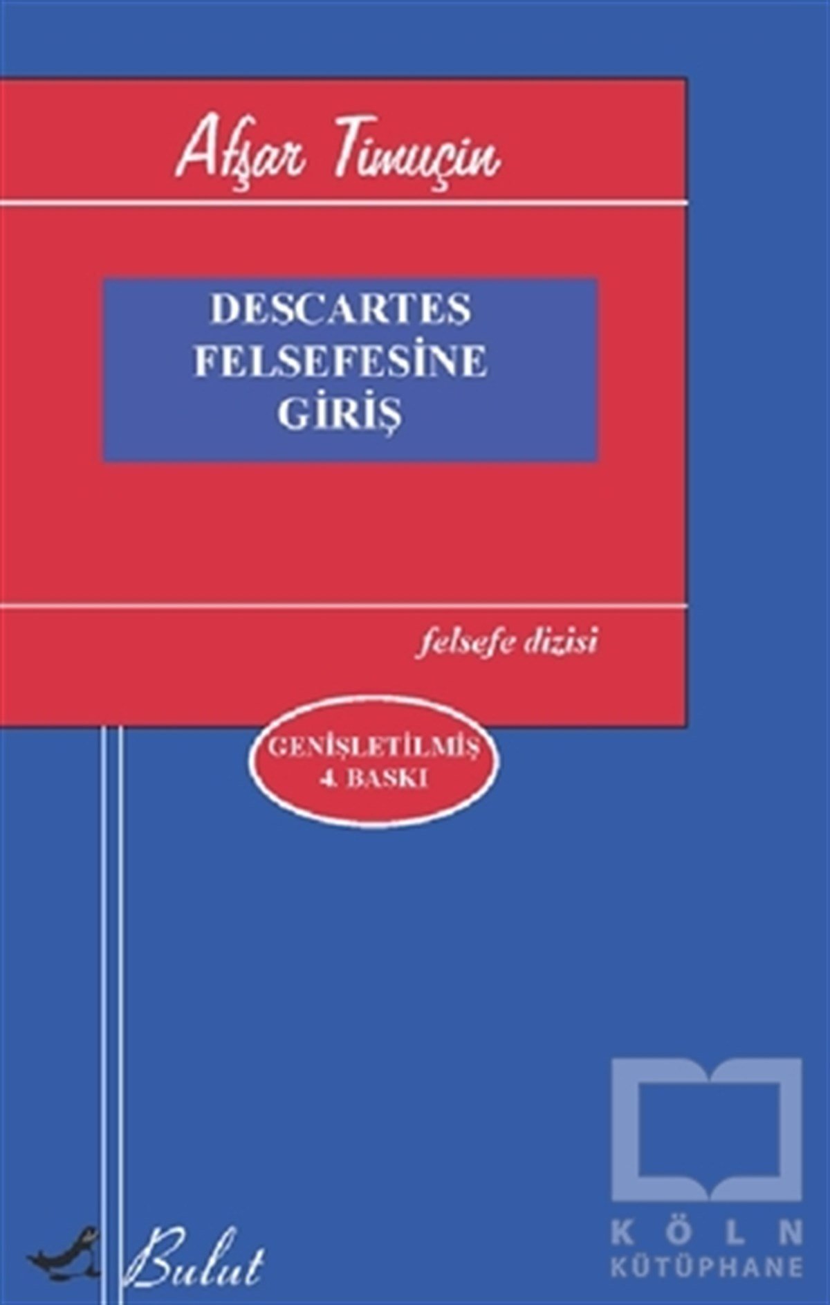 Afşar TimuçinFelsefi AkımlarDescartes Felsefesine Giriş