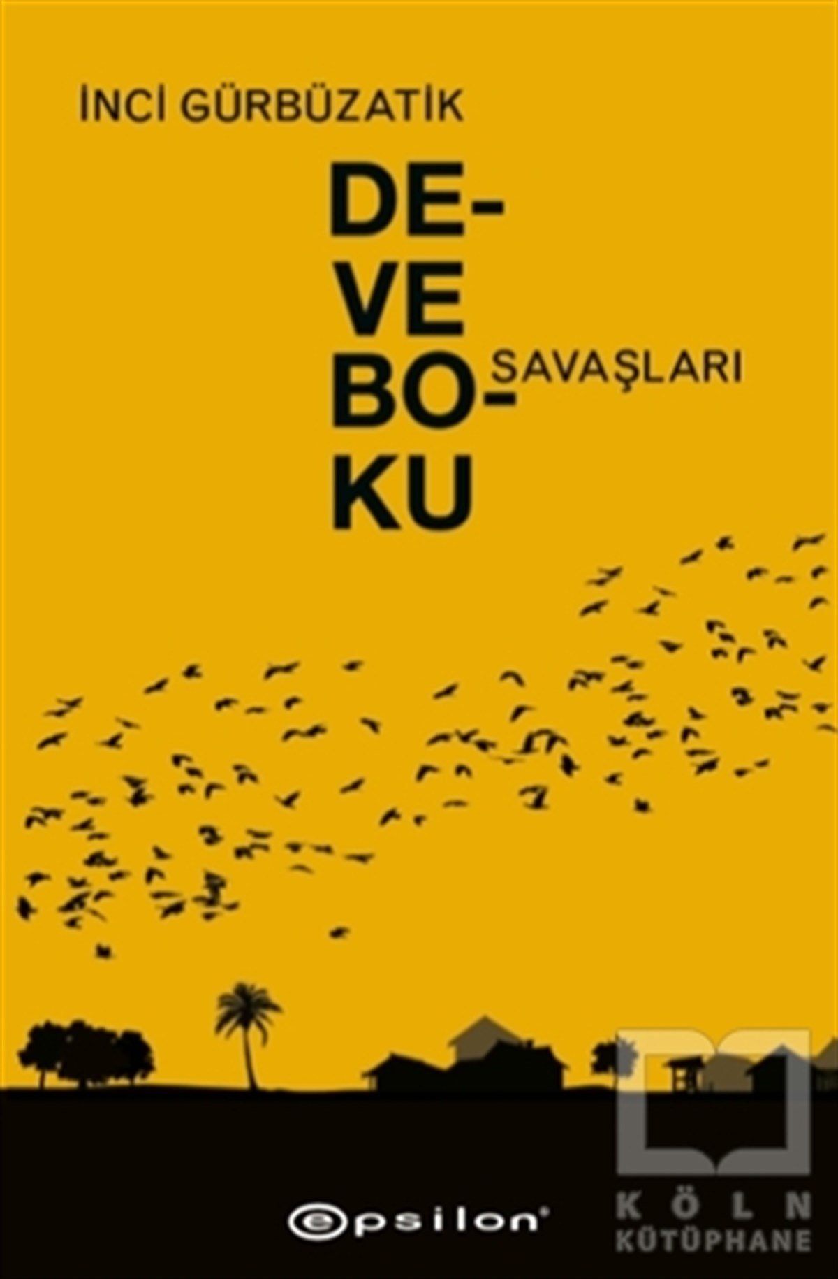 İnci GürbüzatikRomanDeve Boku Savaşları
