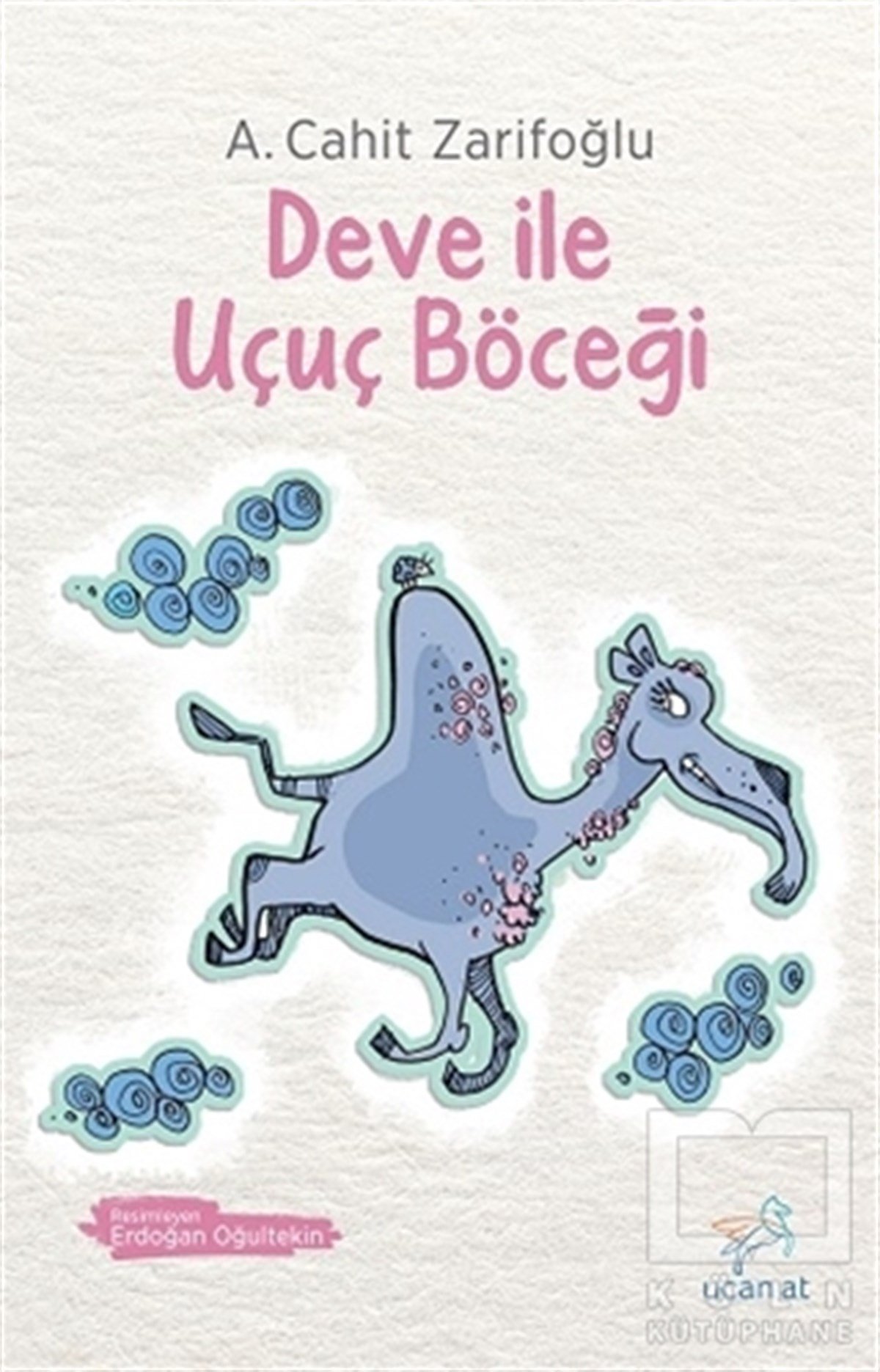 A. Cahit ZarifoğluŞiir KitaplarıDeve ile Uçuç Böceği