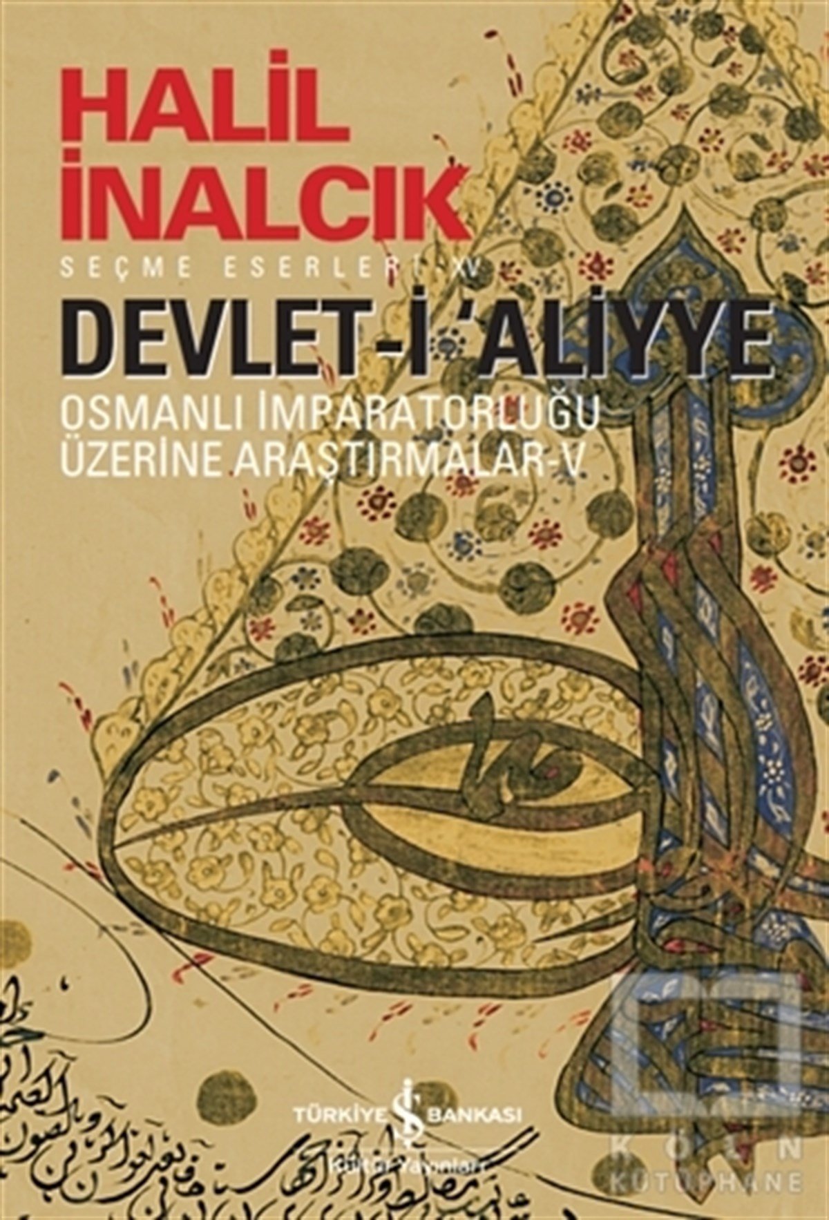 Halil İnalcıkAraştırma - İncelemeDevlet-i ‘Aliyye