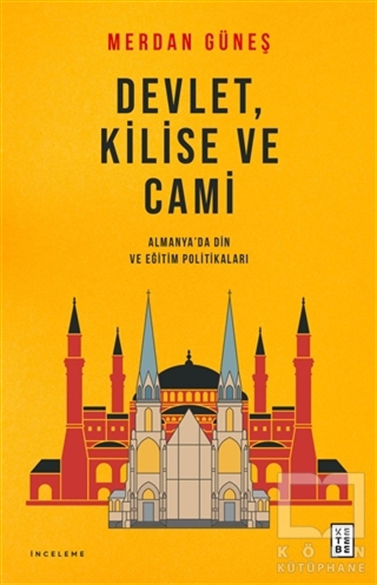 Merdan GüneşAraştırma & İnceleme ve Referans KitaplarıDevlet, Kilise ve Cami