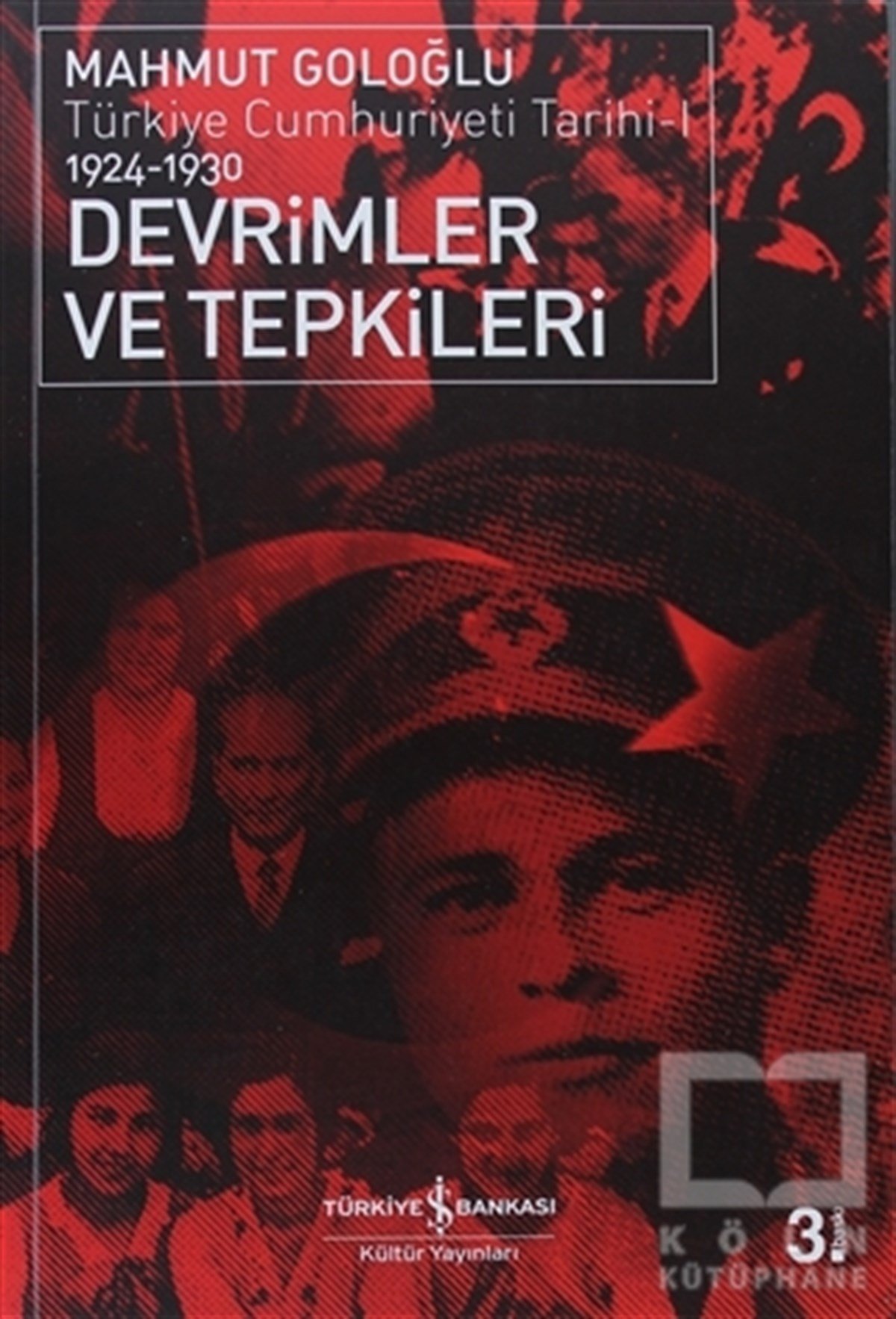 Mahmut GoloğluTürkiye ve Cumhuriyet Tarihi KitaplarıDevrimler ve Tepkileri
