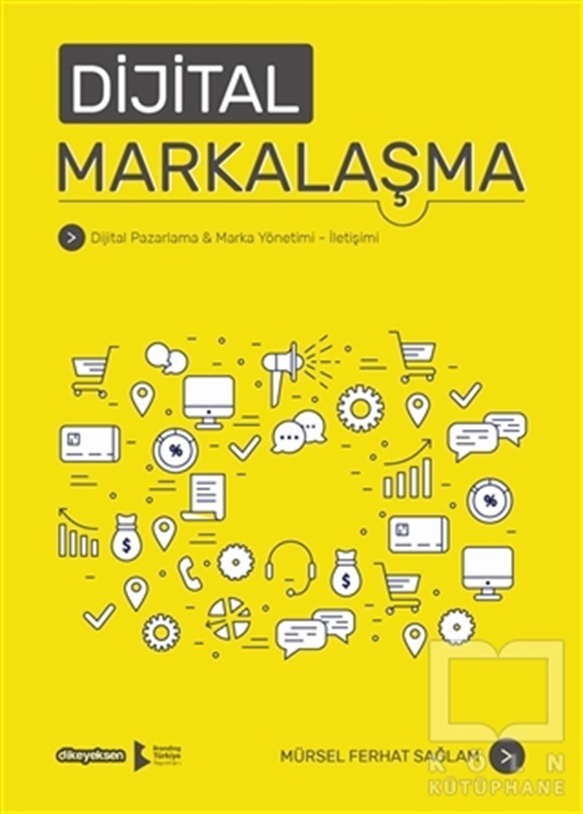 Mürsel Ferhat SağlamDiğerDijital Markalaşma
