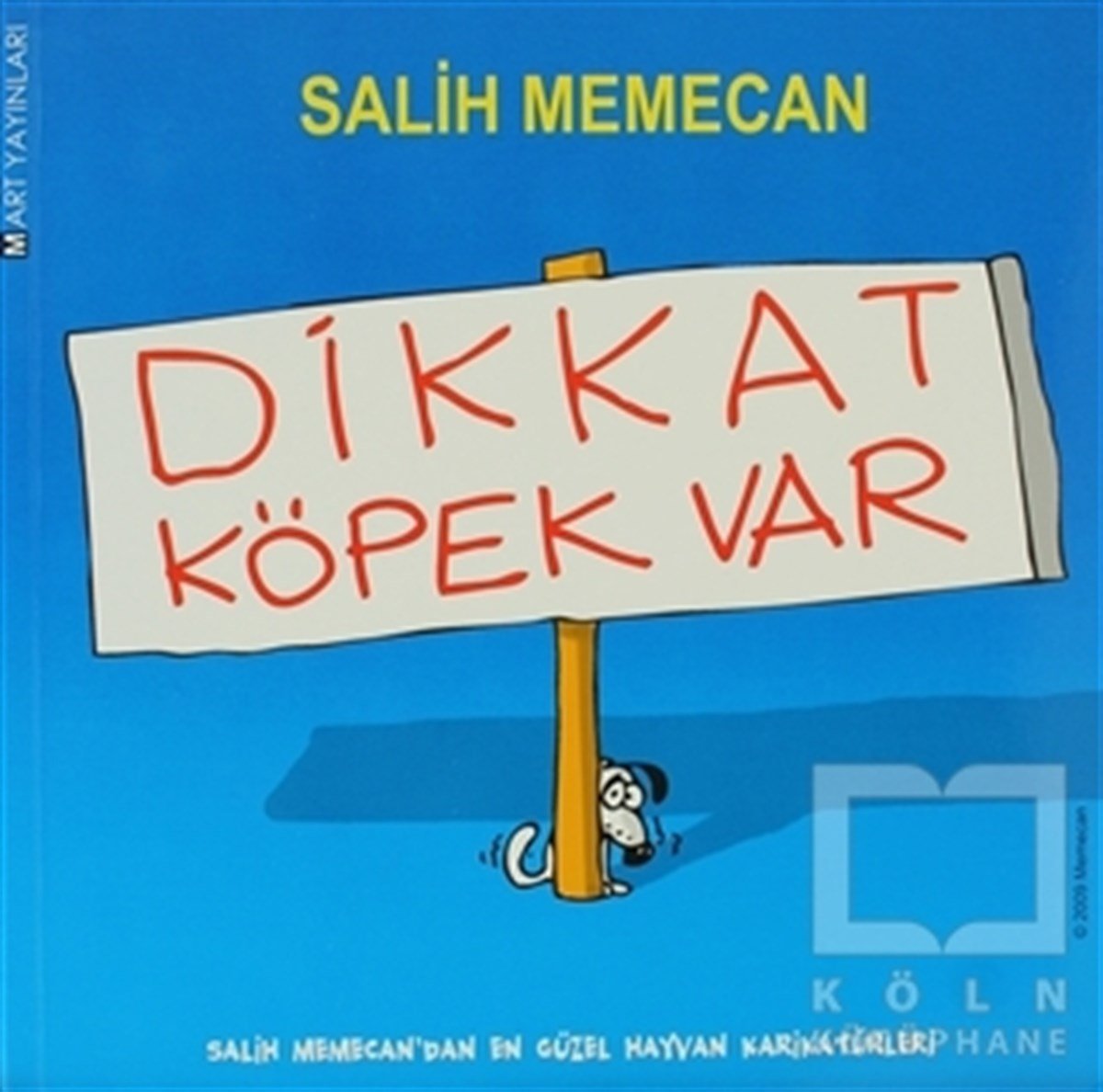 Salih MemecanKarikatürDikkat Köpek Var