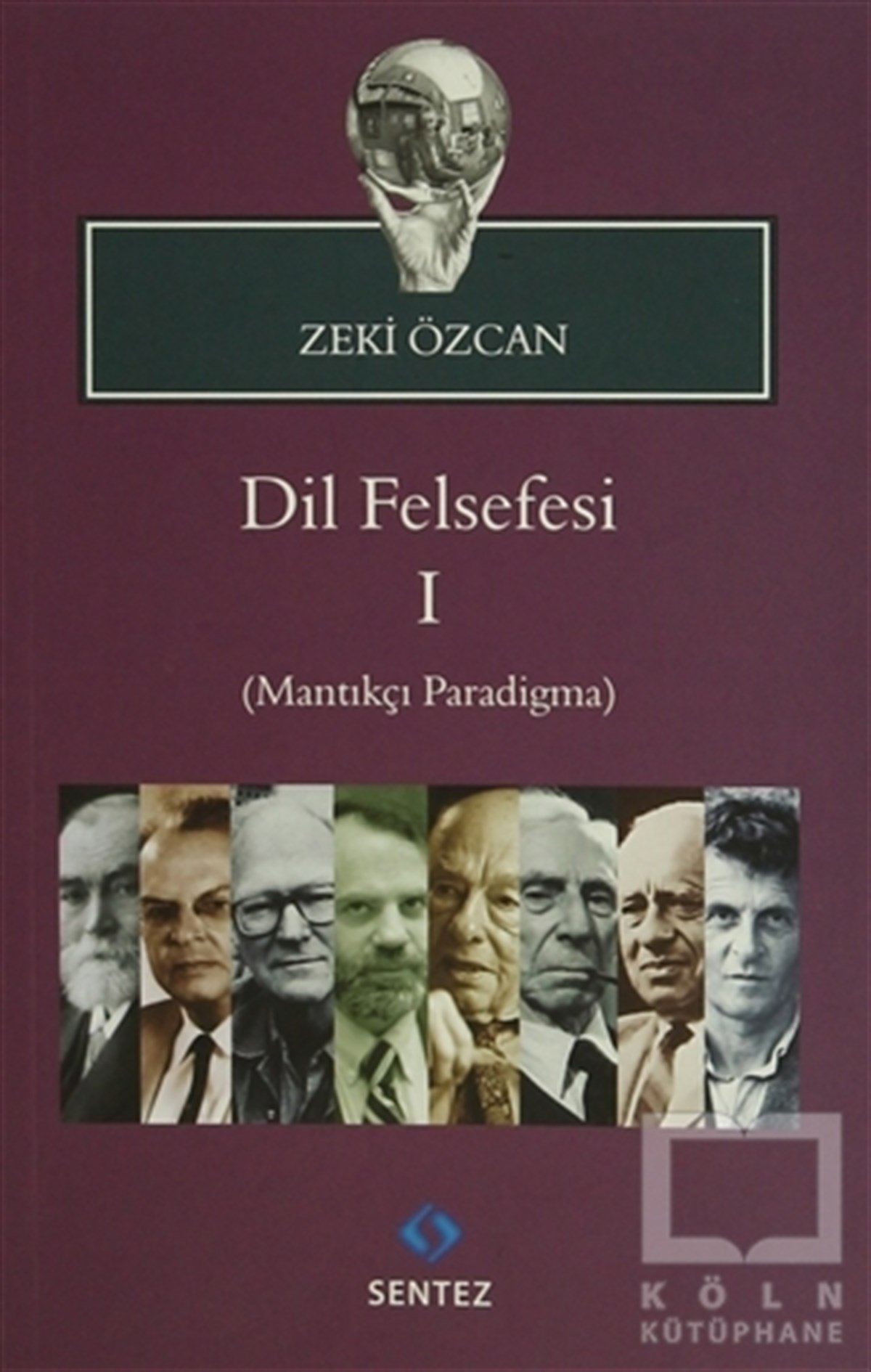 Zeki ÖzcanDiğerDil Felsefesi 1 - (Mantıkçı Paradigma)