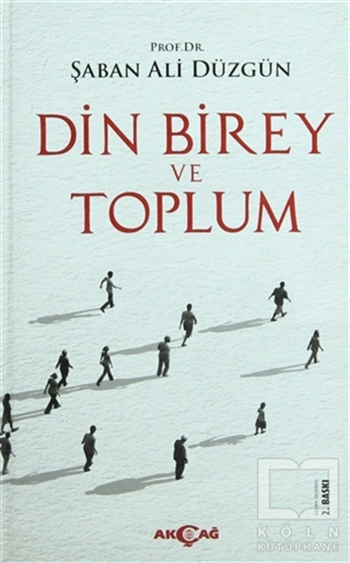 Şaban Ali DüzgünKuran ve Kuran ÜzerineDin, Birey ve Toplum