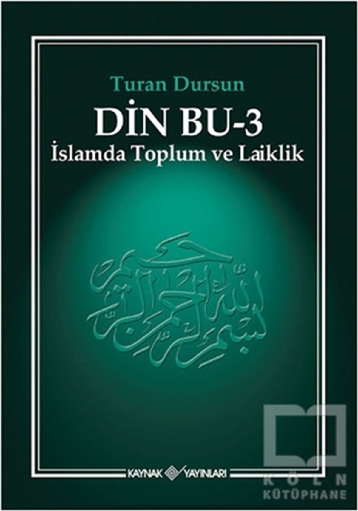 Turan DursunDin Felsefesi KitaplarıDin Bu 3