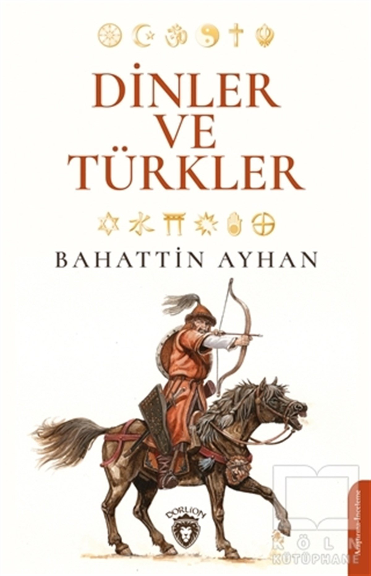 Bahattin AyhanAraştırma - İncelemeDinler ve Türkler