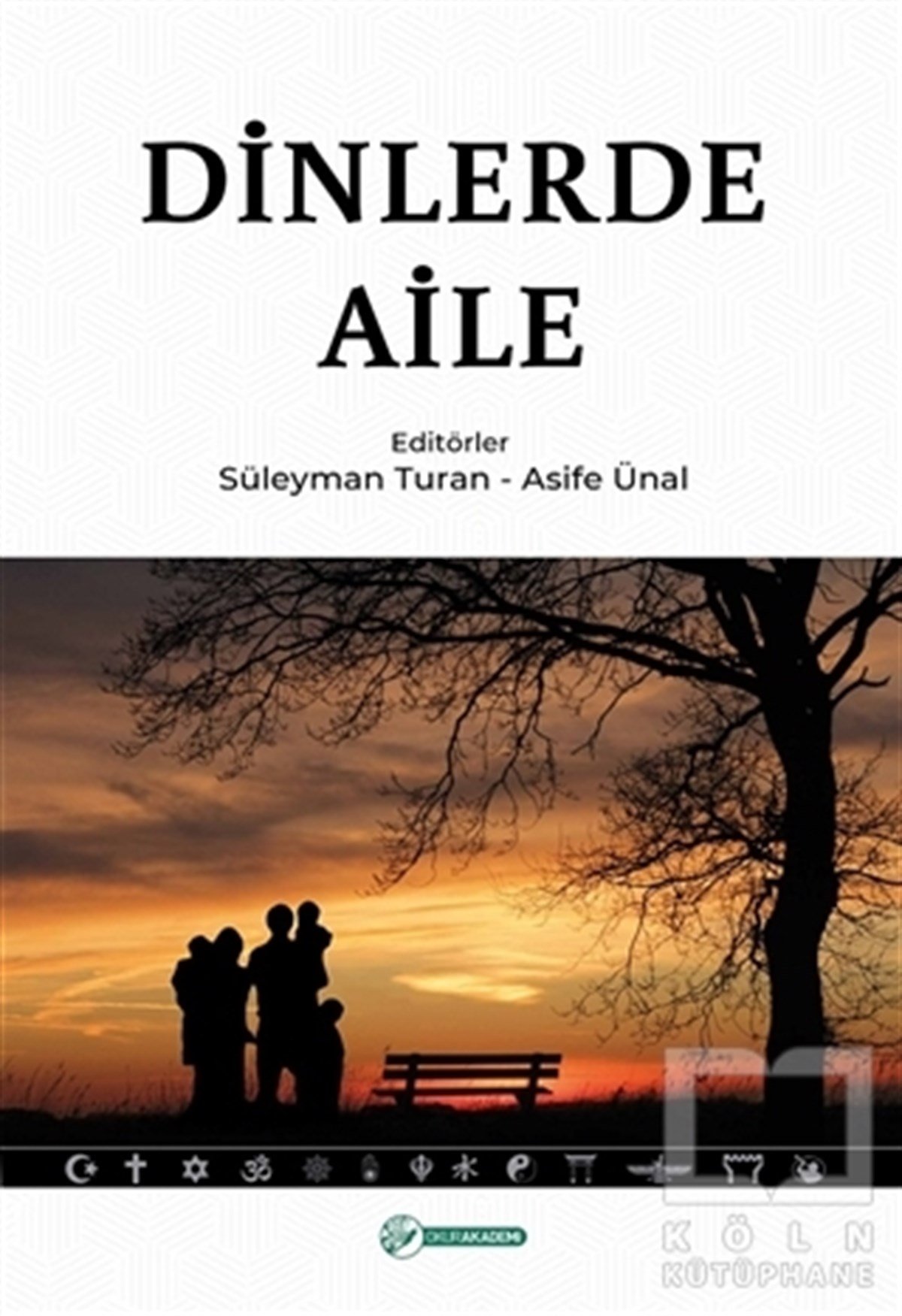 Süleyman Turanİslamda Aile ve ÇocukDinlerde Aile