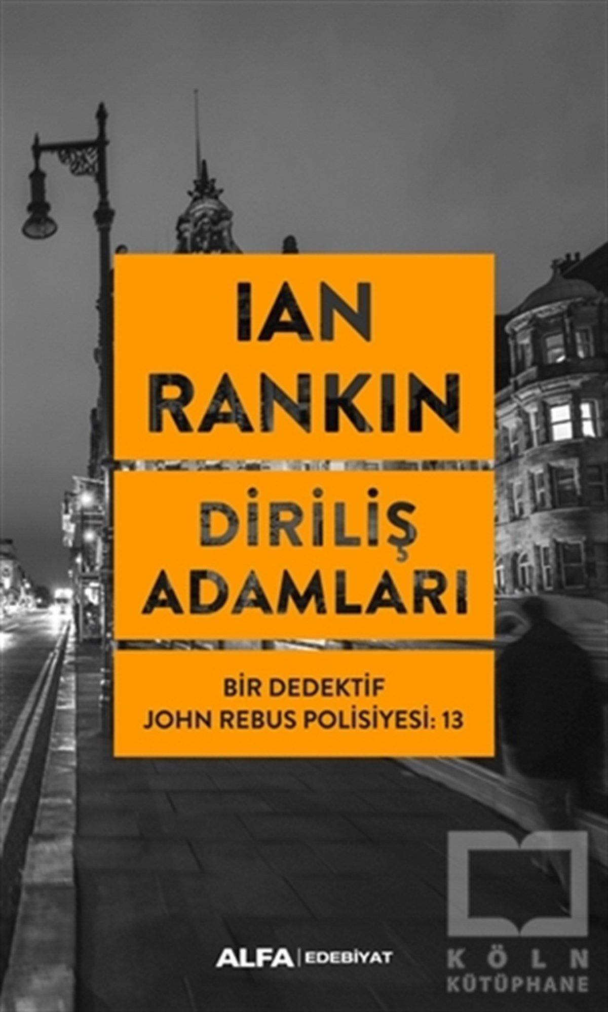 Ian RankinTürkçe RomanlarDiriliş Adamları