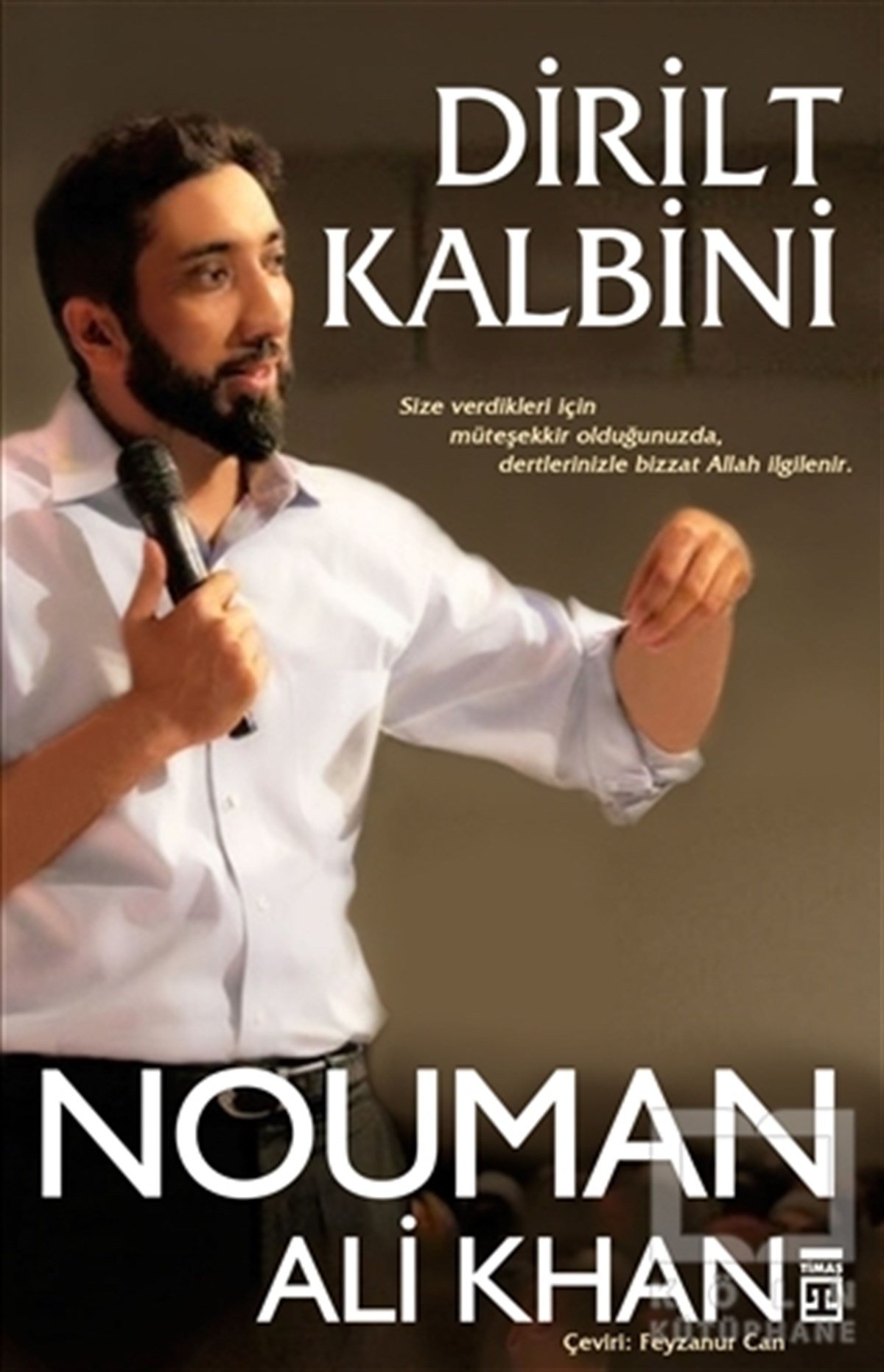 Nouman Ali KhanKişisel GelişimDirilt Kalbini