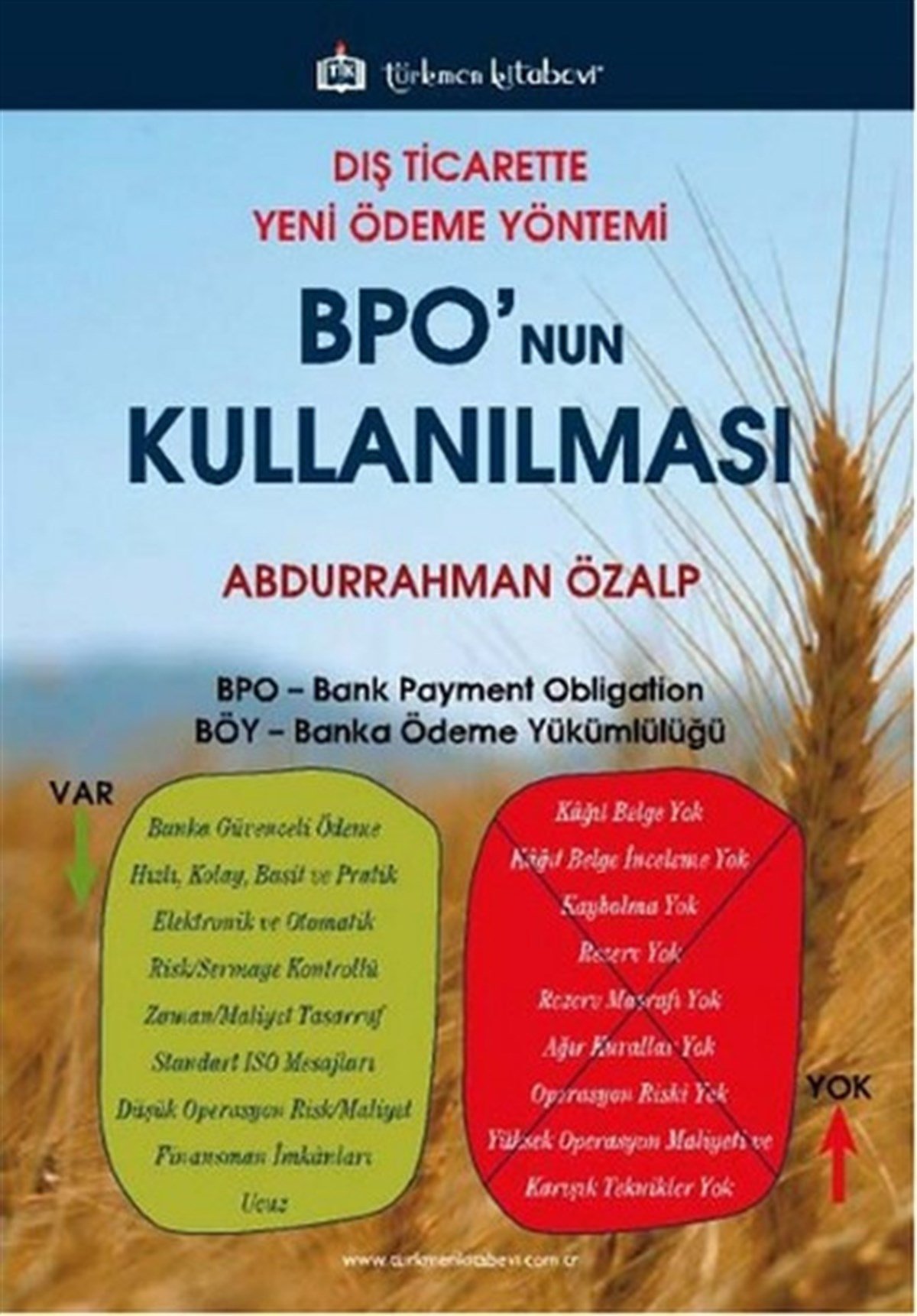Abdurrahman ÖzalpİşletmeDış Ticarette Yeni Ödeme Yöntemi Bpo'nun Kullanılması